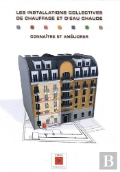 Les Installations Collectives De Chauffage Et Eau Chaude ; Connaître Et Améliorer
