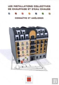 Bertrand.pt - Les Installations Collectives De Chauffage Et Eau Chaude ; Connaître Et Améliorer