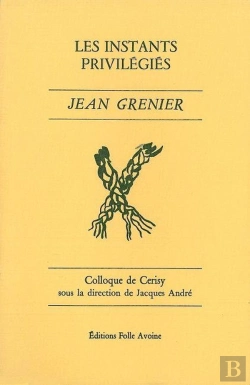 Bertrand.pt - Les Instants Privilégiés : Colloque De Cerisy