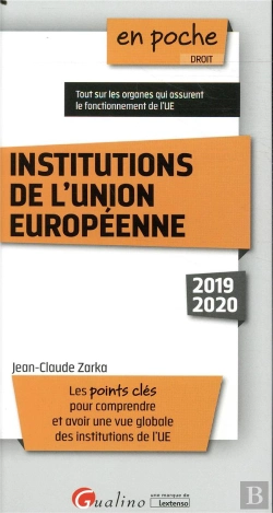 Bertrand.pt - Les Institutions De L Union Europeenne - Pour Mieux Comprendre Le Fonctionnement Des Institutions De