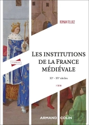 Les Institutions De La France Médiévale : Xie-Xve Siècle (3e Édition)