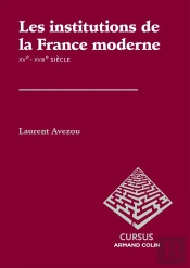 Les Institutions De La France Moderne ; Xve-Xviiie Siècle