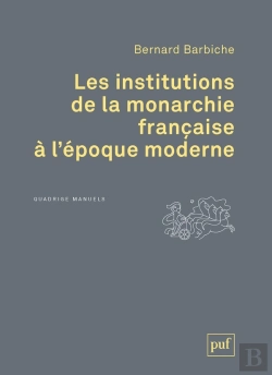 Bertrand.pt - Les Institutions De La Monarchie Francaise À L'Époque Moderne