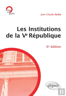 Bertrand.pt - Les Institutions De La Ve République - 6e Édition