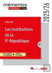 Les Institutions De La Ve République : Cours Intégral Et Synthétique - Tableaux Et Schémas (Édition 2025/2026)