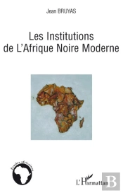 Les Institutions De L'Afrique Noire Moderne