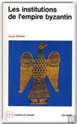 Bertrand.pt - Les Institutions De L'Empire Byzantin