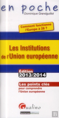 Bertrand.pt - Les Institutions De L'Union Europeenne 2013-2014, 5eme Edition