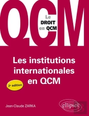 Les Institutions Internationales En Qcm - 2e Édition