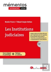 Les Institutions Judiciaires : Intègre Le Décret Du 28 Juin 2024 Pris Pour L'Application De La Loi Organique Du 20 Novembre 2023 Relative À L'Ouverture, À La Modernisation Et À La Responsabilité Du C