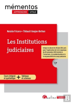 Bertrand.pt - Les Institutions Judiciaires : Intègre Le Décret Du 28 Juin 2024 Pris Pour L'Application De La Loi Organique Du 20 Novembre 2023 Relative À L'Ouverture, À La Modernisation Et À La Responsabilité Du C