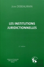 Les Institutions Juridictionnelles