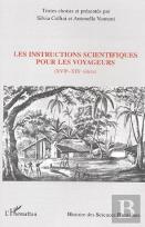 Les Instructions Scientifiques Pour Les Voyageurs (Xviie-Xixe Siècle)