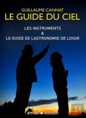 Les Instruments & Le Guide De L'Astronomie De Loisir