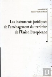 Les Instruments Juridiques De L'Aménagement Du Territoire Dans L'Union Européenne
