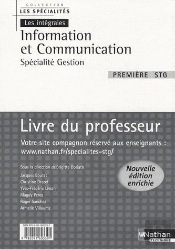 Les Intégrales ; Information Et Communication ; 1ère Stg ; Spécialité Gestion ; Livre Du Professeur