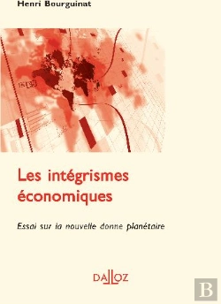 Bertrand.pt - Les Intégrismes Économiques ; Essai Sur La Nouvelle Donne Planétaire