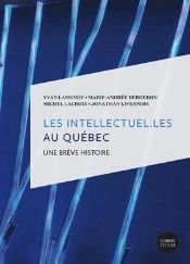 Les Intellectuels Au Quebec. Une Breve Histoire