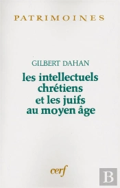 Les Intellectuels Chrétiens Et Les Juifs Au Moyen-Âge