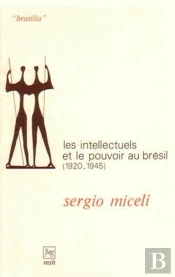 Les Intellectuels Et Le Pouvoir Au Brésil, 1920-1945