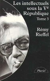 Les Intellectuels Sous La Ve République T.3