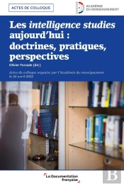 Les Intelligences Studies Aujourd'Hui : Doctrines, Pratiques, Perspectives