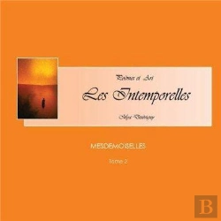 Bertrand.pt - Les Intemporelles T.2 ; Mesdemoiselles