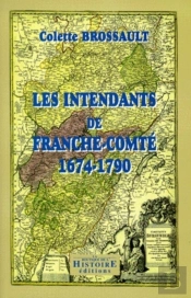 Les Intendants De Franche-Comté 1674-1790