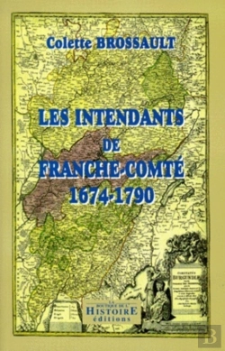 Bertrand.pt - Les Intendants De Franche-Comté 1674-1790
