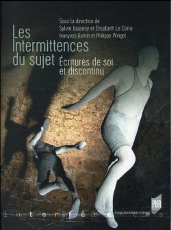 Bertrand.pt - Les Intermittences Du Sujet ; Écritures De Soi Et Discontinu