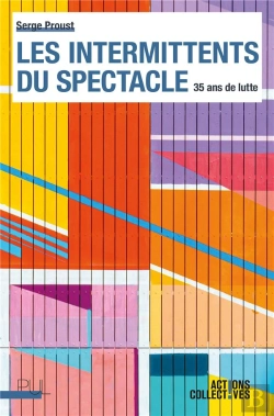 Bertrand.pt - Les Intermittents Du Spectacle : 35 Ans De Lutte