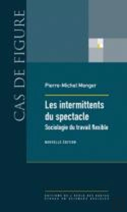 Bertrand.pt - Les Intermittents Du Spectacle ; Sociologie Du Travail Flexible