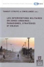 Les Interventions Militaires En Zones Urbaines ; Paradigmes, Stratégies Et Enjeux
