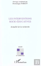 Les Interventions Socio-Educatives ; Actualite De La Recherche