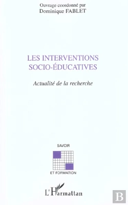 Bertrand.pt - Les Interventions Socio-Educatives ; Actualite De La Recherche