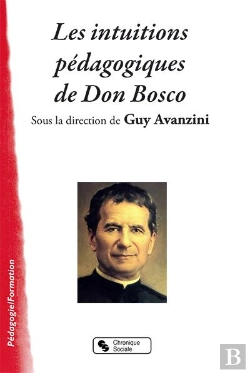 Bertrand.pt - Les Intuitions Pédagogiques De Don Bosco