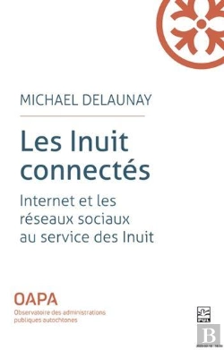 Bertrand.pt - Les Inuits Connectés : Internet Et Les Réseaux Sociaux Au Service Des Inuit