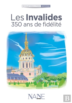 Bertrand.pt - Les Invalides : 350 Ans De Fidélité