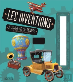 Bertrand.pt - Les Inventions À Travers Le Temps : De 3000 Avant Jc À Nos Jours