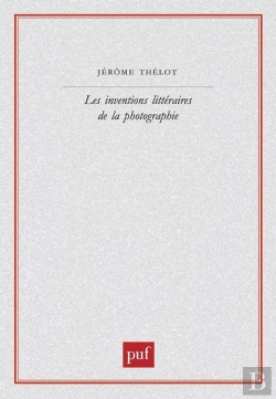 Bertrand.pt - Les Inventions Littéraires De La Photographie