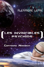 Les Invincibles Psychids ; L'Affaire Nambot