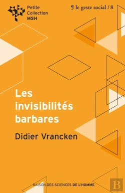 Bertrand.pt - Les Invisibilités Barbares. Repenser L'Intervention Sociale