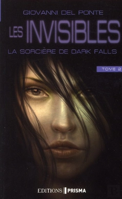 Bertrand.pt - Les Invisibles T.2 La Sorciere De Dark Fall