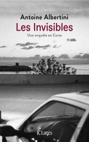 Les Invisibles ; Une Enquête En Corse