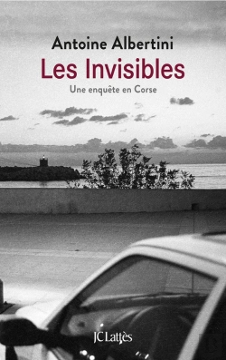 Bertrand.pt - Les Invisibles ; Une Enquête En Corse
