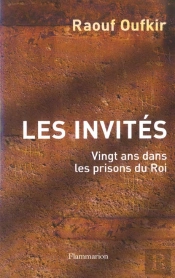 Les Invités : Vingt Ans Dans Les Prisons Du Roi