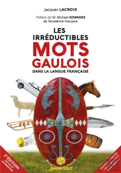 Bertrand.pt - Les Irréductibles Mots Gaulois Dans La Langue Française