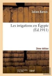 Les Irrigations En Egypte 2e Edition