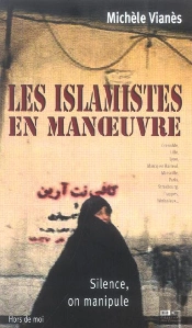 Les Islamistes En Manoeuvre ; Silence, On Manipule