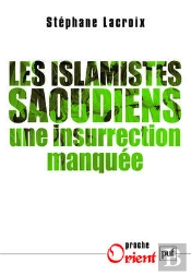Les Islamistes Saoudiens ; Une Insurrection Manquée